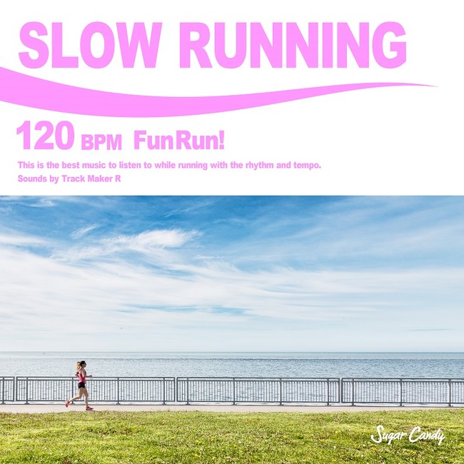 SLOW RUNNING 120 BPM -Fun Run!-