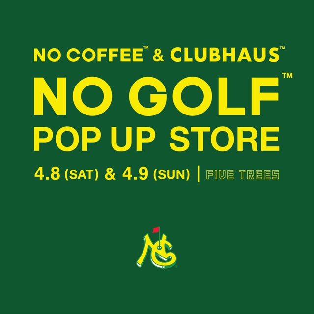 “NO COFFEE ＆ CLUBHAUS” コラボ、”NO GOLF”第７弾発売！