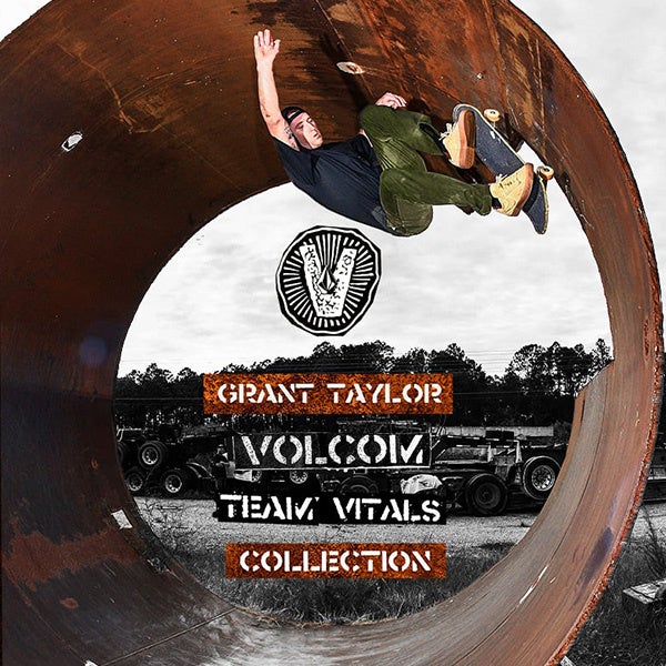 今季 VOLCOM スケート Team Vitalsは 待望の「Grant Taylor」コレクション！