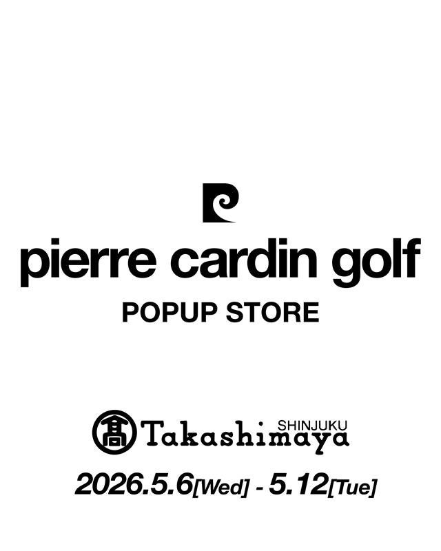 【イベント開催】pierre cardin golfが新宿髙島屋にてPOPUP開催。人気ゴルフインフルエンサーによる来店イベントも｜5月6日（水）～12日（火）