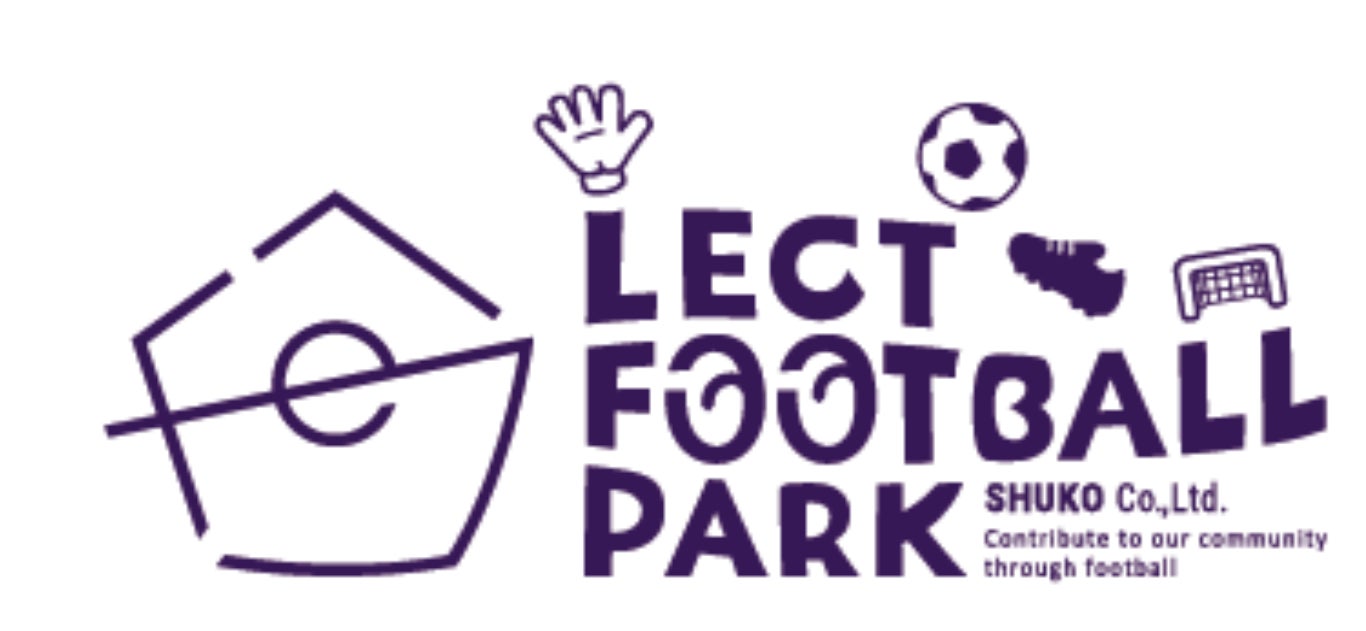 「 LECT FOOTBALL PARK 」オープンのお知らせ